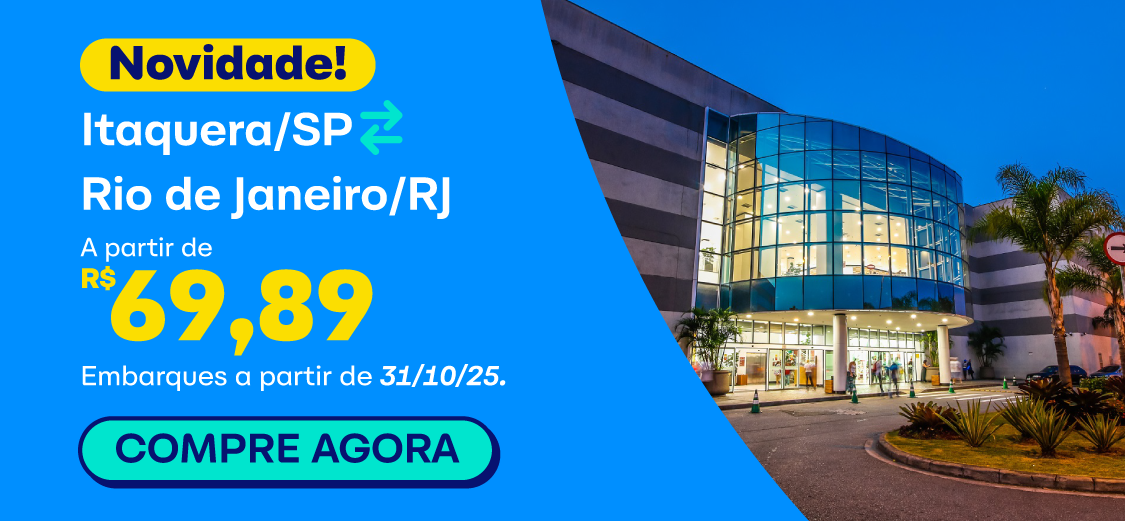 Novidade!  Itaquera - SP para Rio de Janeiro - RJ a partir de 69,89. Embarques a partir de 31/10/2025. Compre agora