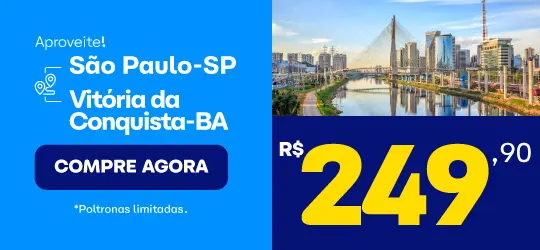 Passagem de onibus de São Paulo para Vitória da Conquista - BA a partir de 249,90. Compre agora!